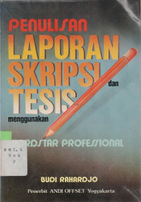 Penulisan laporan, skripsi dan tesis menggunakan wordstar profesional