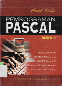 PEMROGRAMAN PASCAL 1 : MENGGUNAKAN TURBO PASCAL 7