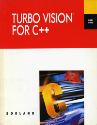 Turbo vision for C ++: User guide