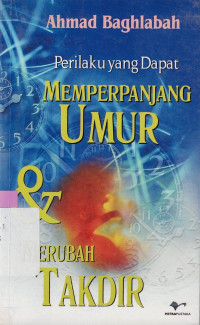 Perilaku yang dapat memperpanjang umur dan merubah takdir