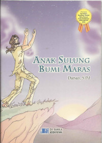 ANAK SULUNG BUMI MARAS: PEMENANG SAYEMBARA PENULISAN NASKAH BUKU BACAAN