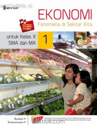 EKONOMI : FENOMENA DI SEKITAR KITA 1 UNTUK KELAS X SMA DAN MA (KTSP)