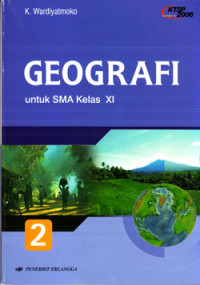 GEOGRAFI JILID 2 UNTUK SMA KELAS XI (KTSP STANDAR ISI 2006)