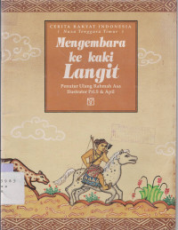 Mengembara ke kaki langit : Cerita rakyat Indonesia (NTT)