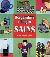 BERGEMBIRALAH DENGAN SAINS