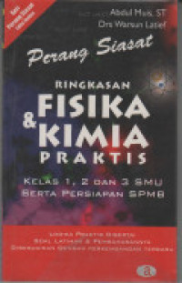 PERANG SIASAT : RINGKASAN FISIKA DAN KIMIA PRAKTIS