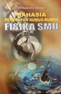 Rahasia penerapan rumus-rumus fisika SMU