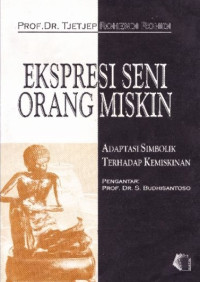 EKSPRESI SENI ORANG MISKIN : ADAPTASI SIMBOLIK TERHADAP KEMISKINAN