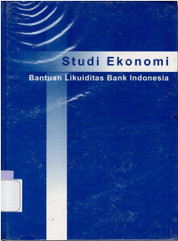 Studi ekonomi : Bantuan likuiditas Bank Indonesia