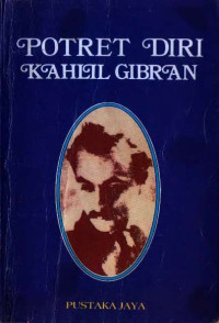 POTRET DIRI KAHLIL GIBRAN