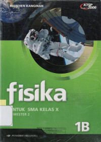 FISIKA UNTUK SMA 1 B : KTSP STANDAR ISI 2006