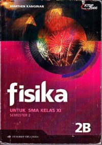 FISIKA UNTUK SMA 2 B : KTSP STANDAR ISI 2006