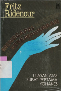 MENGGAPAI KESEMPURNAAN : ULASAN ATAS SURAT PERTAMA YOHANES