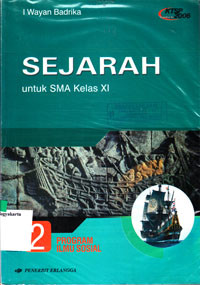 SEJARAH UNTUK SMA KELAS XI JILID 2 PROGRAM ILMU SOSIAL (KTSP STANDAR ISI 2006)