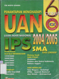 PEMANTAPAN MENGHADAPI UAN 2004/2005 SMA IPS EDISI LENGKAP