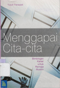 MENGGAPAI CITA-CITA : BIMBINGAN KARIER UNTUK REMAJA MUSLIM