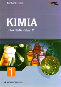 KIMIA JILID 1 UNTUK SMA KELAS X (KTSP STANDAR ISI 2006)