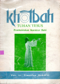 Khotbah Tuhan Yesus : Pembentukan karakter Ilahi