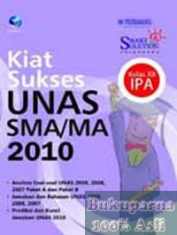 KIAT SUKSES UAN 2010 : 3 IPA SMA/MA