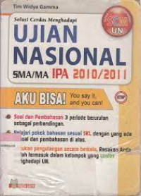 SOLUSI CERDAS MENGHADAPI UJIAN NASIONAL (UN) SMA/MA IPA 2010/2011