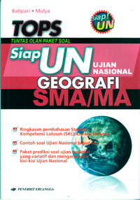 TOPS SIAP UJIAN NASIONAL GEOGRAFI UNTUK SMA/MA