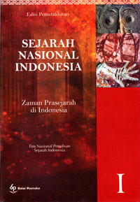 SEJARAH NASIONAL INDONESIA I : ZAMAN PRASEJARAH DI INDONESIA