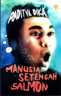 MANUSIA SETENGAH SALMON