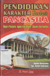 PENDIDIKAN KARAKTER BERBASIS PANCASILA : NEGARA PANCASILA : AGAMA ATAU SEKULER; SOSIALIS ATAU KAPITALIS