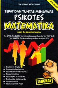 TEPAT DAN TUNTAS MENJAWAB PSIKOTES MATEMATIKA : SOAL & PEMBAHASAN