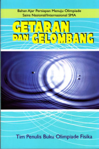 GETARAN DAN GELOMBANG : BAHAN AJAR PERSIAPAN MENUJU OSN/I