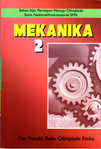 MEKANIKA 2 : BAHAN AJAR PERSIAPAN MENUJU OSN/I