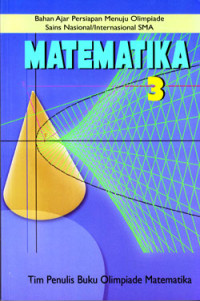 MATEMATIKA 3 : BAHAN AJAR PERSIAPAN MENUJU OSN/I