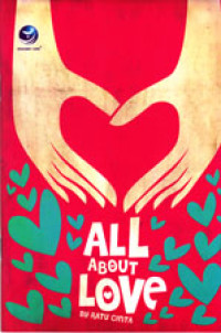 ALL ABOUT LOVE : CURHAT CINTA ALA REMAJA