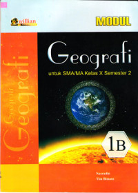 MODUL : GEOGRAFI UNTUK SMA/MA KELAS X SEMESTER 2 1B