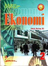 EKONOMI 2 SMA KELAS XI (SESUAI STANDAR ISI 2006)