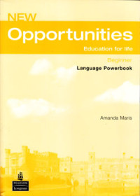 NEW OPPORTUNITIES : EDUCATION FOR LIFE : BEGINNER (LANGUAGE POWERBOOK)