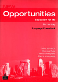 NEW OPPORTUNITIES : EDUCATION FOR LIFE : ELEMENTARY (LANGUAGE POWERBOOK)