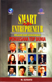 SMART IN ENTREPRENEUR : BELAJAR DARI KESUKSESAN PENGUSAHA TOP DUNIA