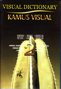 VISUAL DICTIONARY : KAMUS VISUAL SERI 2 : DUNIA BINATANG, MANUSIA, PERTANIAN