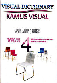 VISUAL DICTIONARY : KAMUS VISUAL SERI 4 : PERALATAN RUMAH TANGGA, PEKERJAAN RUMAH