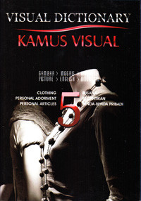 VISUAL DICTIONARY : KAMUS VISUAL SERI 5 : BUSANA, KECANTIKAN, BENDA-BENDA PRIBADI