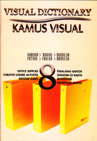 VISUAL DICTIONARY : KAMUS VISUAL SERI 8 : PERALATAN KANTOR, KEGIATAN DI WAKTU SENGGANG, PERMAINAN RUANG