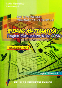 SOAL & PEMBAHASAN OLIMPIADE SAINS NASIONAL TINGKAT KABUPATEN/KOTAMADYA BIDANG MATEMATIKA TAHUN 2002-2011 TINGKAT SMA/MA