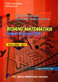 SOAL & PEMBAHASAN OLIMPIADE SAINS NASIONAL TINGKAT PROVINSI BIDANG MATEMATIKA TAHUN 2002-2011 TINGKAT SMA/MA