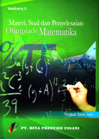 MATERI, SOAL DAN PENYELESAIAN OLIMPIADE MATEMATIKA TINGKAT SMA/MA