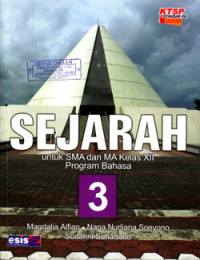 SEJARAH UNTUK SMA DAN MA KELAS XII PROGRAM BAHASA JILID 3 (KTSP STANDAR ISI 2006)