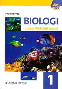 BIOLOGI 1 UNTUK SMA/MA KELAS X (BERDASARKAN KURIKULUM 2013)