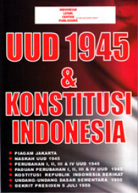 UNDANG-UNDANG DASAR 1945 & KONSTITUSI INDONESIA