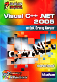 7 JAM BELAJAR INTERAKTIF VISUAL C++.NET 2005 UNTUK ORANG AWAM