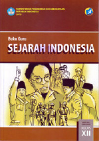 SEJARAH SMA/MA/SMK/MAK KELAS XII : BUKU GURU